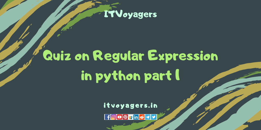 Quiz on regular expression in Python part 1 (itvoyagers.in)