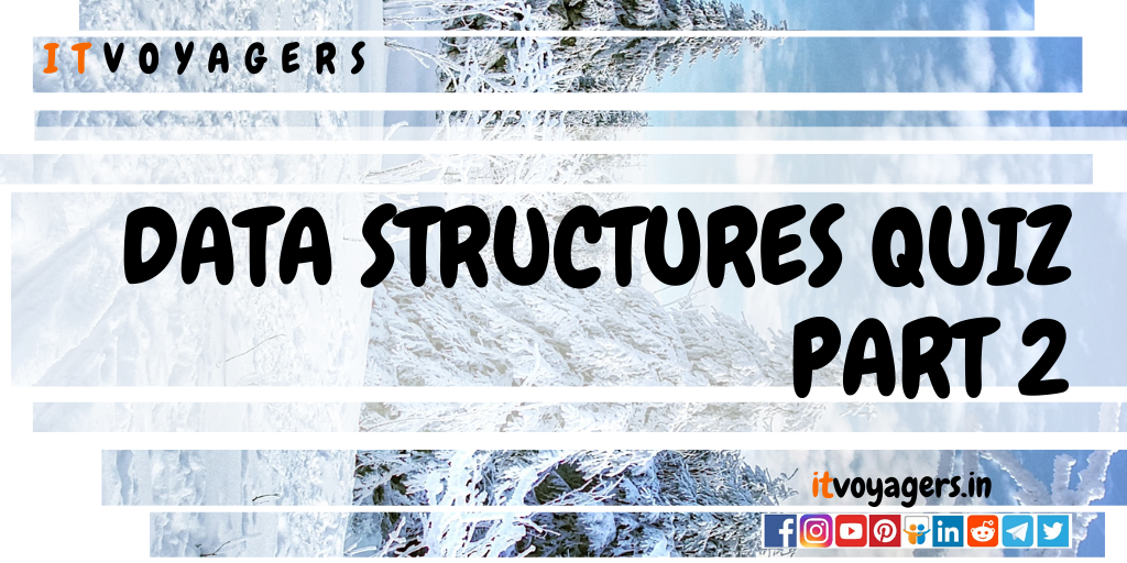 Data-Structures-Quiz-part-2​-itvoyagers