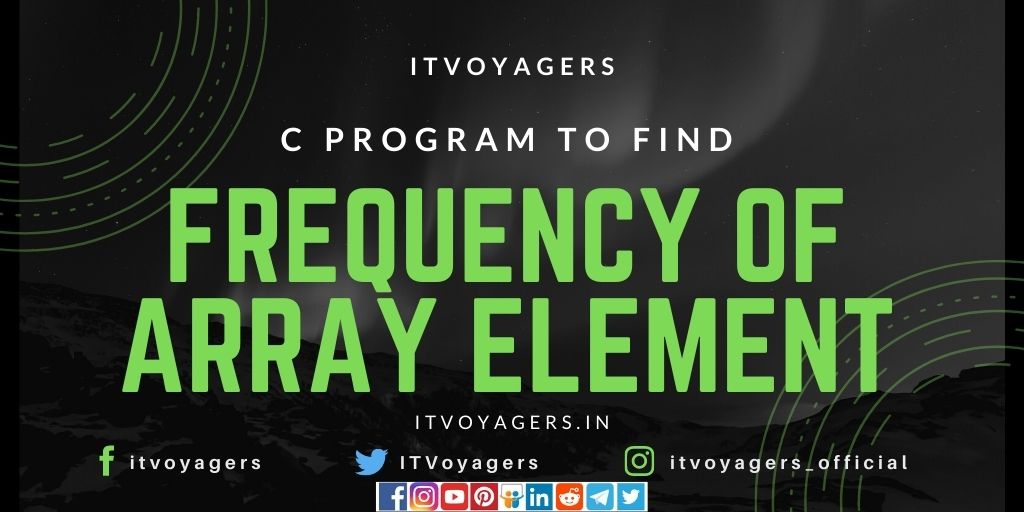 c-program-to-find-frequency-of-array-element-itvoyagers