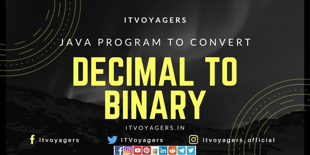 java-program-to-convert-decimal-to-binary-itvoyagers