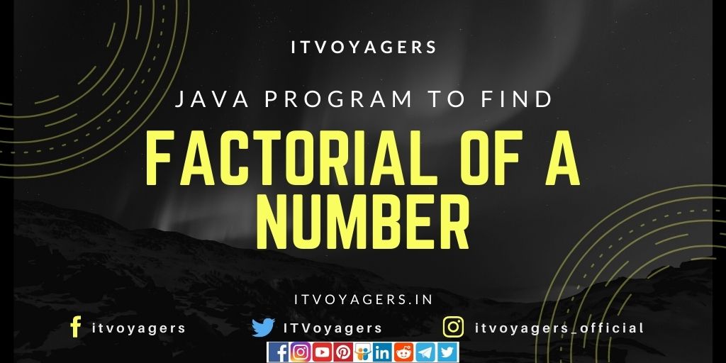 java-program-to-find-factorial-of-a-number-itvoyagers