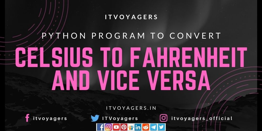 program-to-convert-Celsius-to-Fahrenheit-and-vice-versa-itvoyagers
