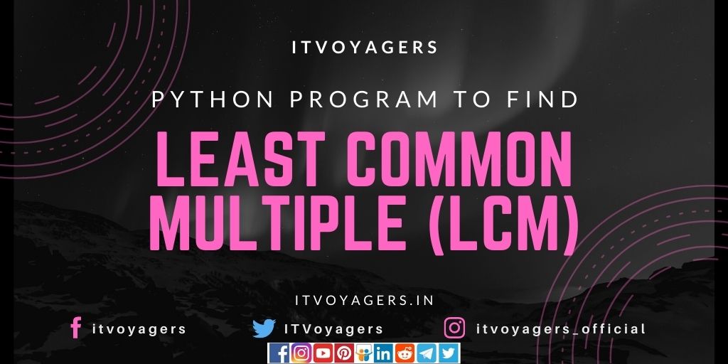 python-program-to-find-lcm-itvoyagers
