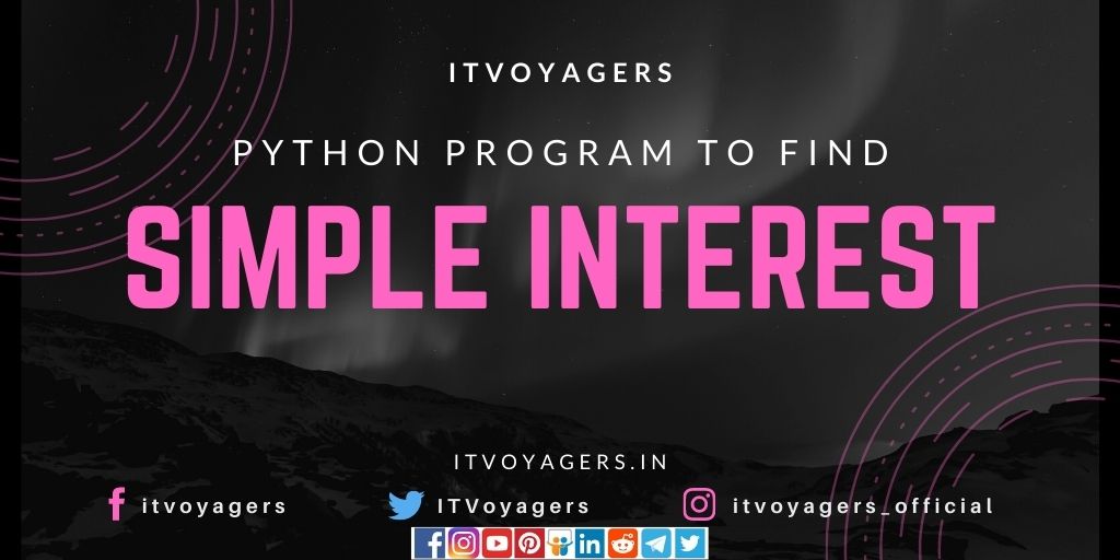 python-program-to-find-simple-interest-itvoyagers