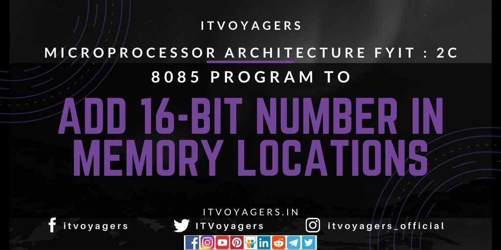 8085 program to Add 16-bit number in memory locations - itvoyagers