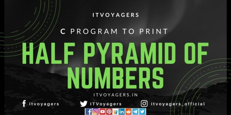 26-best-c-program-to-print-half-pyramid-of-numbers-itvoyagers