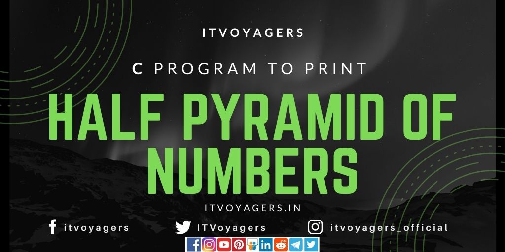 c-program-to-print-half-pyramid-of-numbers-itvoyagers