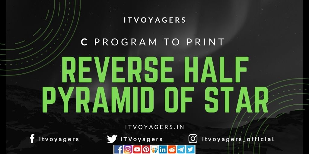 c-program-to-print-reverse-half-pyramid-of-star-itvoyagers