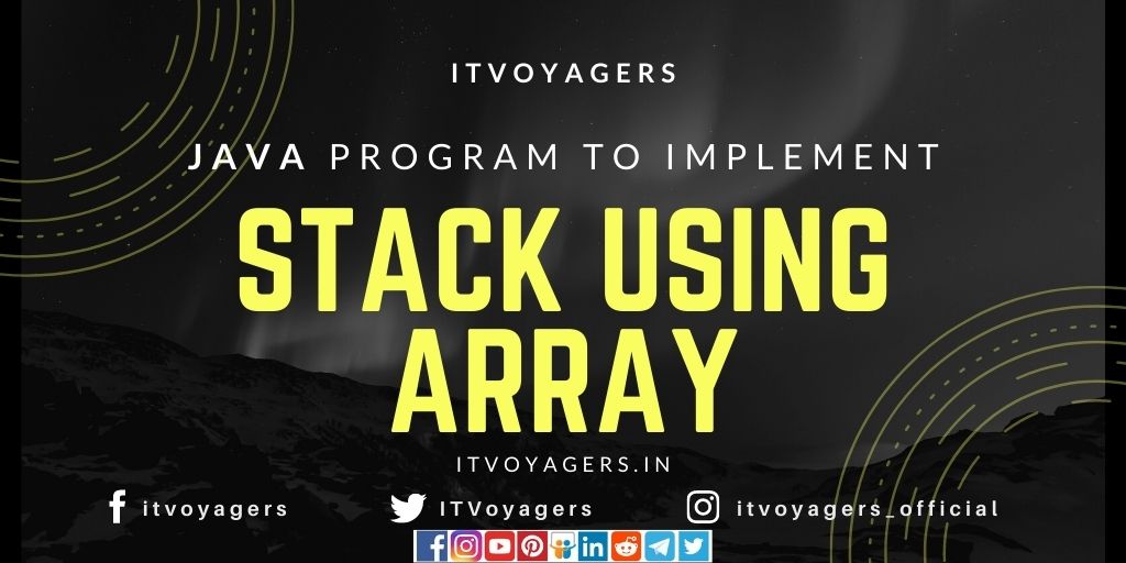 java-program-to-implement-stack-using-array-itvoyagers