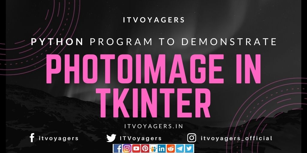 Python program to demonstrate PhotoImage in tkinter itvoyagers