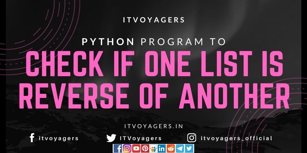 python program to check if one list is reverse of another - ITVoyagers